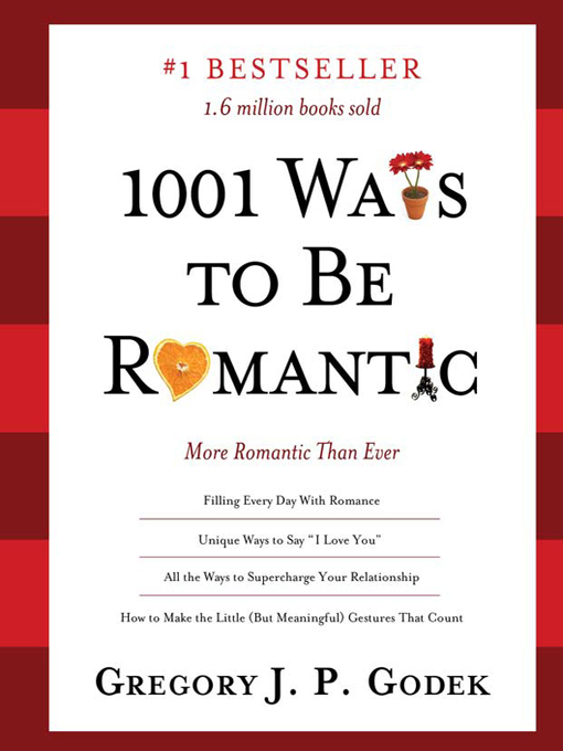 Title details for 1001 Ways to Be Romantic by Gregory Godek - Available